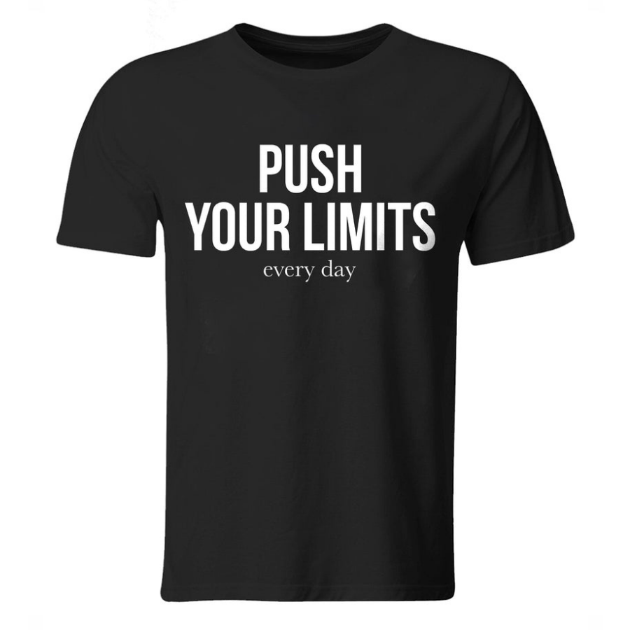 Push Your Limits Every Day Printed T-shirt